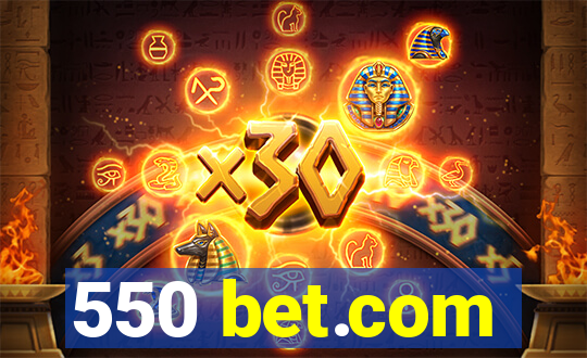 550 bet.com